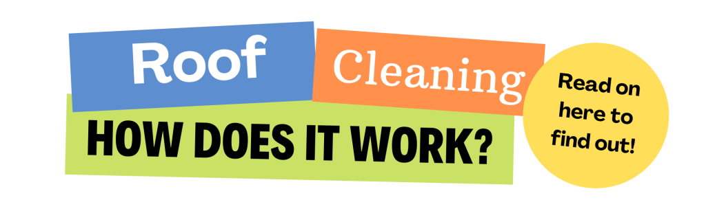 How roof cleaning works?